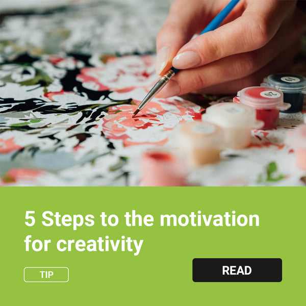 5 Steps to the motivation for creativity